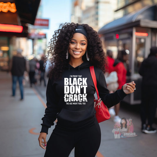 Black Don't Crack Hoodie