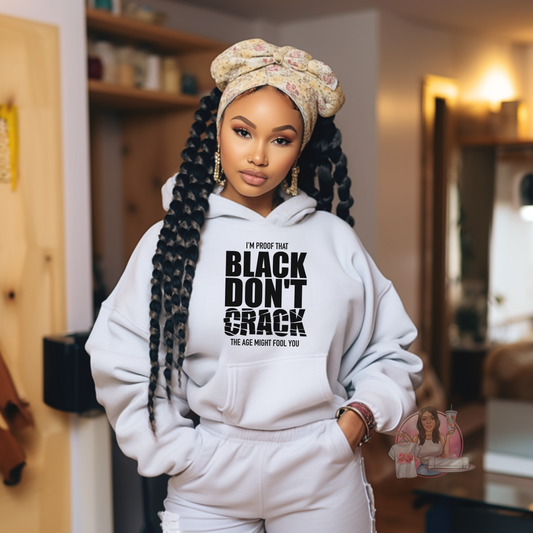 Black Don't Crack Hoodie